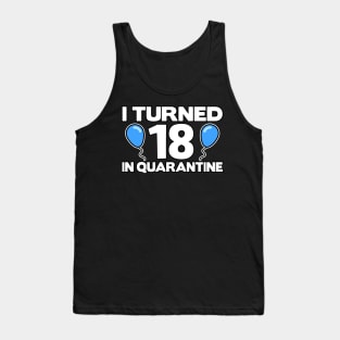 18 18th Turned 18. Corona in Quarantine Birthday Tank Top